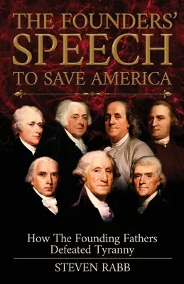 Die Rede der Gründer zur Rettung Amerikas - The Founders' Speech To Save America