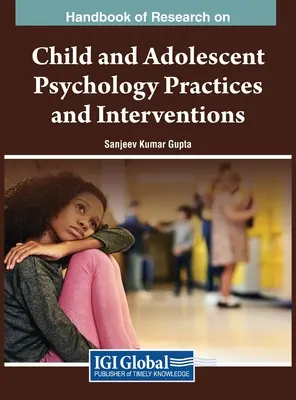 Handbuch der Forschung über kinder- und jugendpsychologische Praktiken und Interventionen - Handbook of Research on Child and Adolescent Psychology Practices and Interventions