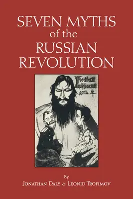 Sieben Mythen der Russischen Revolution - Seven Myths of the Russian Revolution