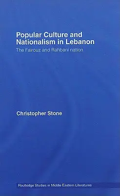 Volkskultur und Nationalismus im Libanon: Die Fairouz- und Rahbani-Nation - Popular Culture and Nationalism in Lebanon: The Fairouz and Rahbani Nation
