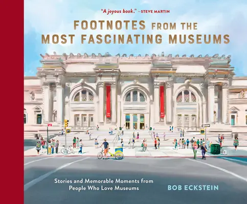 Fußnoten aus den faszinierendsten Museen: Geschichten und denkwürdige Momente von Menschen, die Museen lieben - Footnotes from the Most Fascinating Museums: Stories and Memorable Moments from People Who Love Museums