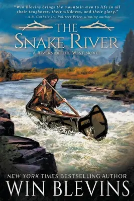 Der Snake River: Eine Bergmann-Western-Abenteuer-Serie - The Snake River: A Mountain Man Western Adventure Series
