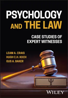 Psychologie und das Recht: Fallstudien von Sachverständigen - Psychology and the Law: Case Studies of Expert Witnesses