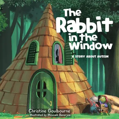 Das Kaninchen im Fenster: Eine Geschichte über Autismus - The Rabbit in the Window: A Story About Autism