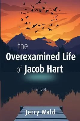 Das überprüfte Leben von Jacob Hart - The Overexamined Life of Jacob Hart