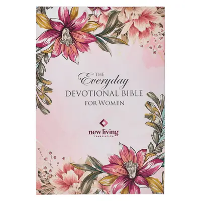 NLT Heilige Bibel Alltägliche Andachtsbibel für Frauen New Living Translation, Floral - NLT Holy Bible Everyday Devotional Bible for Women New Living Translation, Floral