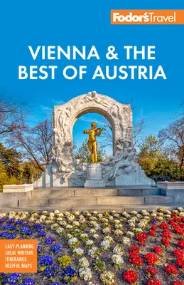 Fodor's Wien & das Beste von Österreich: Mit Salzburg & Skifahren in den Alpen - Fodor's Vienna & the Best of Austria: With Salzburg & Skiing in the Alps