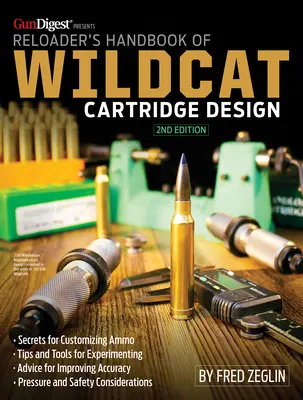 Handbuch für Wiederlader zur Konstruktion von Wildcat-Patronen - Reloader's Handbook of Wildcat Cartridge Design