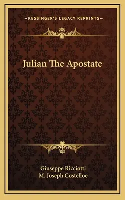 Julian der Abtrünnige - Julian The Apostate