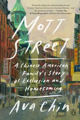 Mott Street: Die Geschichte einer chinesisch-amerikanischen Familie über Ausgrenzung und Heimkehr - Mott Street: A Chinese American Family's Story of Exclusion and Homecoming