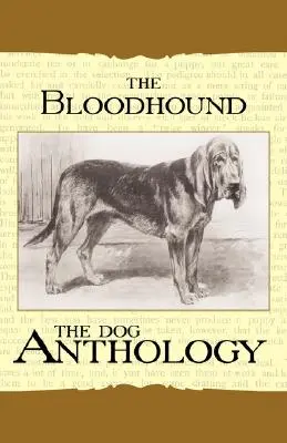 Der Bluthund - Eine Hunde-Anthologie - The Bloodhound - A Dog Anthology
