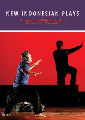 Neue indonesische Theaterstücke - New Indonesian Plays