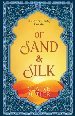 Von Sand und Seide: Eine Fantasy-Romanze für Erwachsene - Of Sand & Silk: An Adult Fantasy Romance