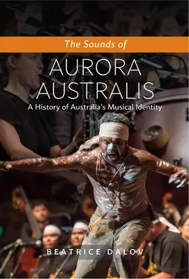 Die Klänge von Aurora Australis: Eine Geschichte der musikalischen Identität Australiens - The Sounds of Aurora Australis: A History of Australia's Musical Identity