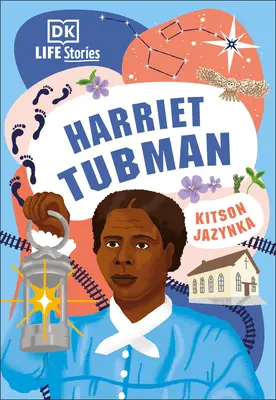 DK Lebensgeschichten: Harriet Tubman - DK Life Stories: Harriet Tubman