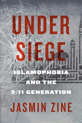Unter Belagerung: Islamophobie und die Generation 9/11 - Under Siege: Islamophobia and the 9/11 Generation