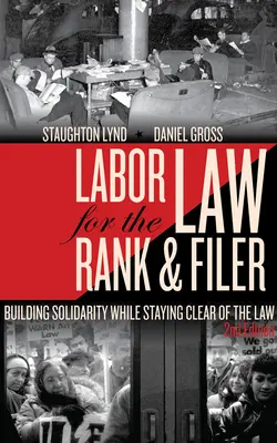 Arbeitsrecht für Angestellte und Beamte: Solidarität aufbauen und dabei dem Gesetz aus dem Weg gehen - Labor Law for the Rank & Filer: Building Solidarity While Staying Clear of the Law