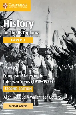 History for the IB Diploma Paper 3 European States in the Interwar Years (1918-1939) Coursebook with Digital Access