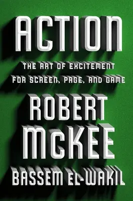 Action: Die Kunst der Aufregung für Bildschirm, Seite und Spiel - Action: The Art of Excitement for Screen, Page, and Game