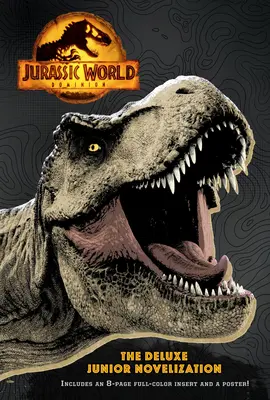 Herrschaft der Jurassic World: Die Deluxe Junior Novelization - Jurassic World Dominion: The Deluxe Junior Novelization