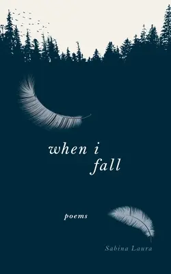 Wenn ich falle: Gedichte - When I Fall: Poems