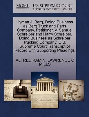 Hyman J. Berg, Doing Business as Berg Truck and Parts Company, Kläger, gegen Samuel Schreiber und Harry Schreiber, Doing Business as Schreiber Trucki - Hyman J. Berg, Doing Business as Berg Truck and Parts Company, Petitioner, V. Samuel Schreiber and Harry Schreiber, Doing Business as Schreiber Trucki