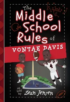 Die Middle School-Regeln von Vontae Davis: Erzählt von Sean Jensen - The Middle School Rules of Vontae Davis: As Told by Sean Jensen