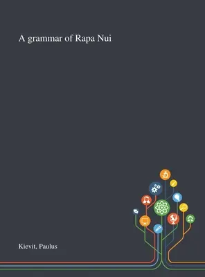 Eine Grammatik von Rapa Nui - A Grammar of Rapa Nui