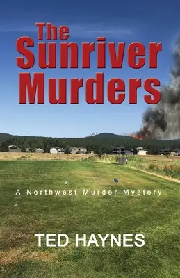 Die Sunriver-Morde: Ein Nordwest-Mordkrimi - The Sunriver Murders: A Northwest Murder Mystery