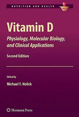 Vitamin D: Physiologie, Molekularbiologie und klinische Anwendungen - Vitamin D: Physiology, Molecular Biology, and Clinical Applications