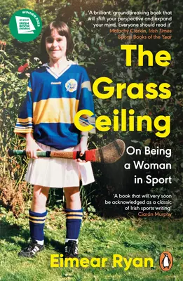 Die Grasdecke: Über das Frau-Sein im Sport - The Grass Ceiling: On Being a Woman in Sport