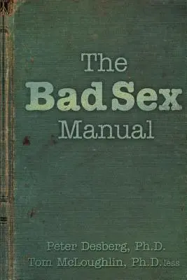 Das Handbuch für schlechten Sex - The Bad Sex Manual