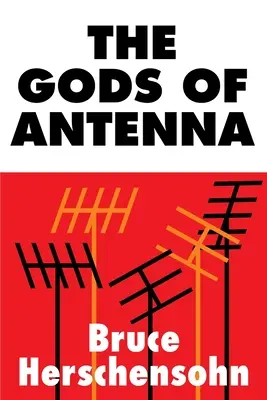 Die Götter der Antenne - The Gods of Antenna