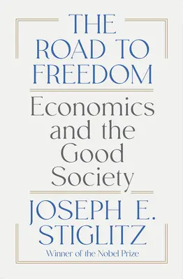 Der Weg zur Freiheit: Wirtschaft und die gute Gesellschaft - The Road to Freedom: Economics and the Good Society