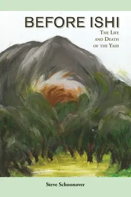 Vor Ishi - Before Ishi