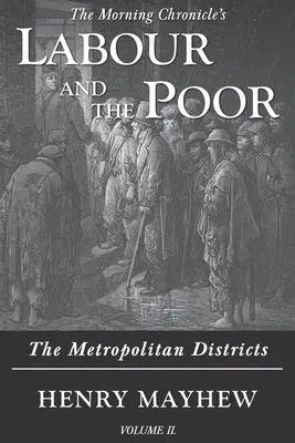 Labour and the Poor Band II: Die Großstadtbezirke - Labour and the Poor Volume II: The Metropolitan Districts