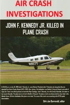 AIR CRASH INVESTIGATIONS - John F. Kennedy Jr. bei Flugzeugabsturz getötet - AIR CRASH INVESTIGATIONS - John F. Kennedy Jr. killed in plane crash