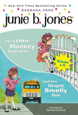 Junie B. Jones 2-in-1 Bindup: Und der dumme stinkende Bus/And a Little Monkey Business - Junie B. Jones 2-In-1 Bindup: And the Stupid Smelly Bus/And a Little Monkey Business