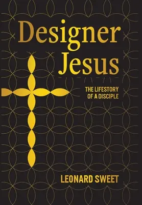 Designer-Jesus: Die Lebensgeschichte eines Jüngers - Designer Jesus: The Lifestory of a Disciple