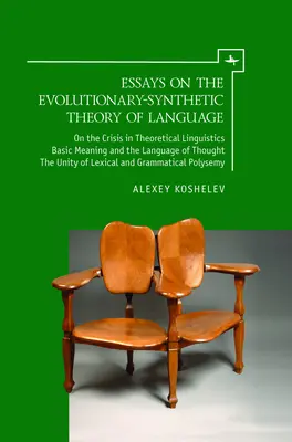 Essays über die evolutionär-synthetische Theorie der Sprache - Essays on the Evolutionary-Synthetic Theory of Language