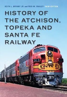 Geschichte der Atchison, Topeka und Santa Fe Eisenbahn - History of the Atchison, Topeka and Santa Fe Railway