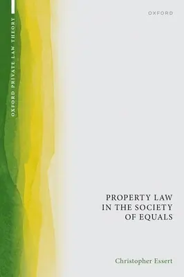 Eigentumsrecht in der Gesellschaft der Gleichen - Property Law in the Society of Equals