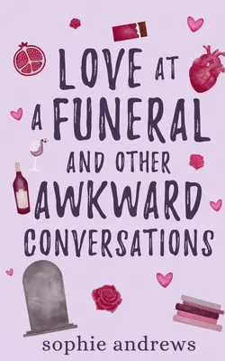 Liebe auf einer Beerdigung und andere unangenehme Konversationen - Love at a Funeral and Other Awkward Conversations