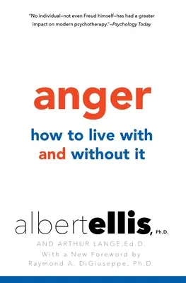 Wut: Wie man mit und ohne sie lebt - Anger: How to Live with and without It