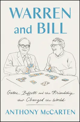 Warren und Bill: Gates, Buffett und die Freundschaft, die die Welt veränderte - Warren and Bill: Gates, Buffett, and the Friendship That Changed the World