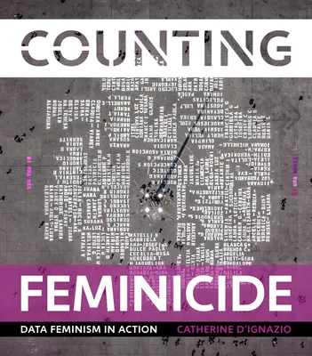 Zählende Feminizide: Datenfeminismus in Aktion - Counting Feminicide: Data Feminism in Action