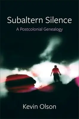 Subalternes Schweigen: Eine postkoloniale Genealogie - Subaltern Silence: A Postcolonial Genealogy