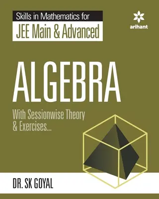 Skill in Mathematics - Algebra für JEE Main und Advanced - Skill in Mathematics - Algebra for JEE Main and Advanced