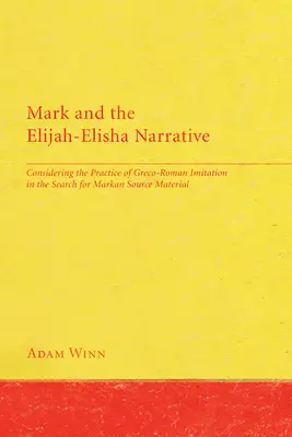 Markus und die Elia-Elia-Erzählung - Mark and the Elijah-Elisha Narrative