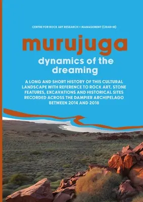 Murujuga: Die Dynamik des Träumens - Murujuga: Dynamics of the Dreaming